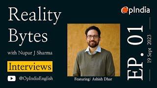 Reality Bytes Interviews Ep 1: Nupur J Sharma speaks to Ashish Dhar