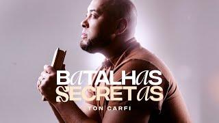 Ton Carfi - Batalhas Secretas (Clipe oficial)