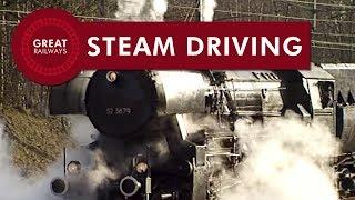 The Steam Locomotive Part 6 - Steam driving - English • Great Railways