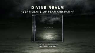 Divine Realm - Sentiments of Fear and Faith (Official Stream)