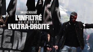 L'infiltré au cœur de l'ultra-droite