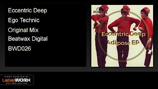 Eccentric Deep - Ego Technic (BWD027)