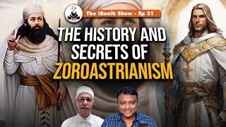 Zoroastrianism, The Great Deluge, Human History I Dr. Ramiyar Karanjia I The iRonik Show I Ep. 31