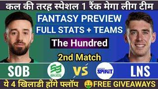 SOB vs LNS DREAM11 PREDICTION, THE HUNDRED MEN'S DREAM11 TEAM,SOUTHERN BRAVE vs LONDON SPIRT DREAM11