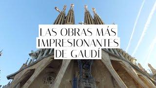 Las obras más impresionantes de Gaudí