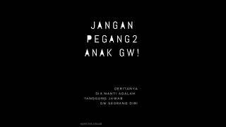 Jangan Pegang Anak Gw! #DeritaAnakLucu