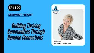 Building Thriving Communities Through Genuine Connections  with Suzanne Taylor King