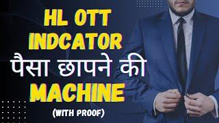 HL OTT INDICATOR | HIGH LOW INDICATOR | 100% ACCURACY | KIVANCOZBILGIC | MONEY PRINTING MACHINE