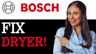 How To Fix Bosch Dryer Error Code DR (2025)