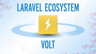 The Laravel Ecosystem - Volt 