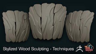 Stylized Wood Sculpting - Techniques