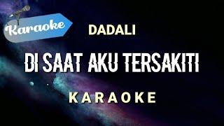 [Karaoke] Disaat aku tersakiti - DADALI | (Karaoke)