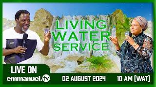 THE SCOAN LIVING WATER SERVICE (02.08.2024) #emmanueltv #emmanueltvlive #scoan