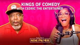 Kings of Comedy, Toni Braxton, and Tea with Cedric the Entertainer | Baby, This Is Keke Palmer