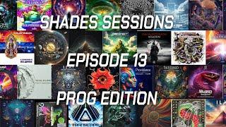  Shades Sessions - Episode 13 - The Progressive Psytrance Edition 