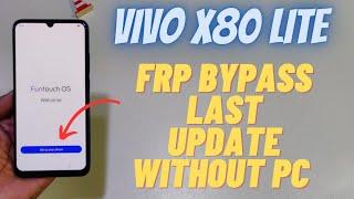 Vivo X80 Lite Frp Bypass Unlock | Vivo X80 Last Update Google Frp