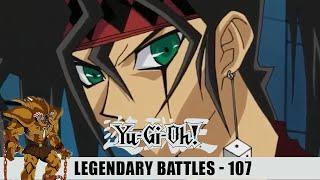 Yu-Gi-Oh! Duel Monsters Legendary Battles - 107 | Geniş Özet "Summary"