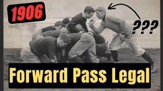 The Forward Pass: How a Rule Change in 1906 Revolutionized Football Strategy FOREVER - History