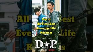 Top 10 All Time Best Everyday Life Kdramas