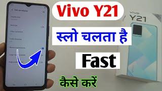 how to fast vivo y21 / vivo y21 mobile slow chalta hai kya Kare / vivo y21 phone fast kaise kare