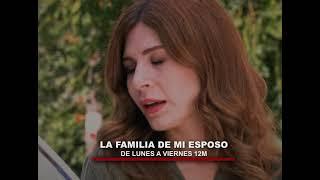 La Familia de Mi Esposo - Avance Lunes 07/11/2022