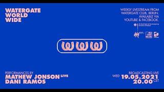 WatergateWorldWide #16 w/ Mathew Jonson & Dani Ramos