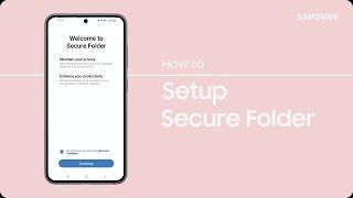 Setup Secure Folder on my Galaxy device | Samsung Australia