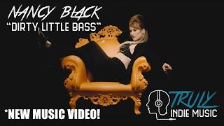 Nancy Black "Dirty Little Bass" Hot new British Pop Track!