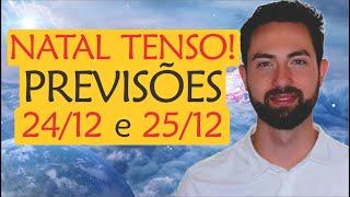 ️ NATAL TENSO! Previsões 24 e 25 de Dezembro! | Astrologia e Espiritualidade