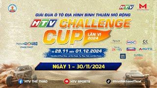  LIVE: GIẢI ĐUA Ô TÔ ĐỊA HÌNH BÌNH THUẬN MỞ RỘNG HTV CHALLENGE CUP 2024 | THI ĐẤU CHIỀU 30/11/2024