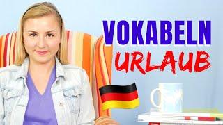 Perfektes Deutsch lernen! Wichtige Wörter: Thema Urlaub A1, A2, B1