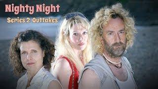 Nighty Night - Series 2 - Outtakes