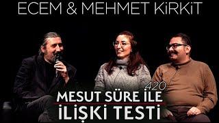 Mesut Süre İle İlişki Testi | Konuklar: Ecem & Mehmet Kirkit