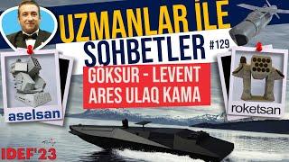 Göksur - Levent Yakın Hava Savunma Sistemi | Umtas-GM Blok 1 | Uzmanlar ile Sohbetler #129