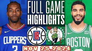 Boston Celtics vs Los Angeles Clippers FULL GAME Highlights Nov 25,2024 NBA Season 2024-25