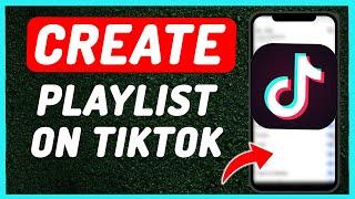 How To Add A Playlist on Tiktok || How To Create Playlist On Tiktok | Get Playlist Option On Tiktok