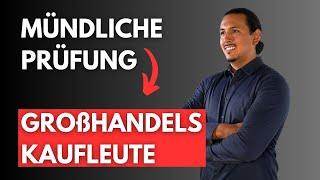  Großhandelskaufleute mündliche Prüfung: Perfekt vorbereitet zum Erfolg!  | #11 Mündliche Prüfung