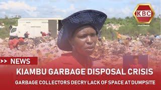 Garbage collectors decry lack of space at Kang'oki dumpsite