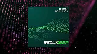 Unitech - Be My Vision (Redux Deep)