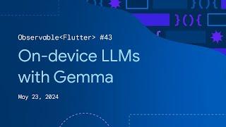 Observable Flutter #43: On-device LLMs with Gemma