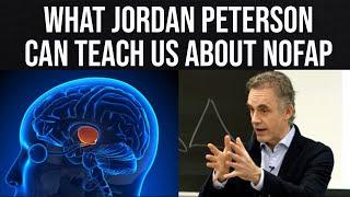 What Jordan Peterson can teach us about Nofap