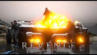 They says Karma it is  Revenge Scene