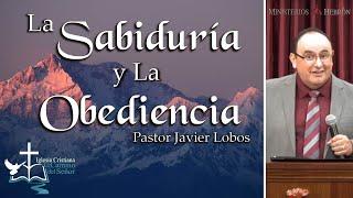 La Sabiduría y La Obediencia - Pastor Javier Lobos - Jue. 03 sept. 2020