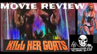 KILL HER GOATS REVIEW : Slasher Movie Archives Episode 38