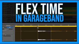 How To Use The Powerful Flex Time Tool In GarageBand [GarageBand Production Tutorial]