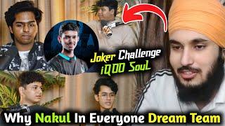 SouL vs TX Joker Heavy Banter l Why Nakul Evryone Best Player