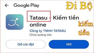 TATASU Đi Bộ Kiếm Tiền Online Miễn Phí Mới Nhất Trên Điện Thoại