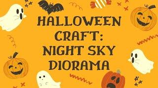 Halloween Craft: Night Sky Diorama