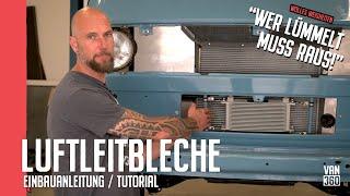 Einbau der VAN360 Luftleitbleche Tutorial - Anleitung