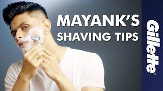 How to Shave: Mayank Bhattacharya's Easy Shaving Tips | Gillette India
